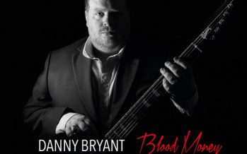 Recensie: Danny Bryant – Blood Money (nieuw studioalbum, 2016)