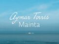 Nieuwe single Aymar Torres heet ‘Mainta’