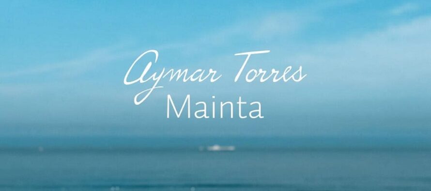 Nieuwe single Aymar Torres heet ‘Mainta’